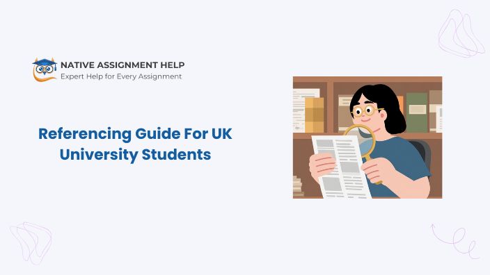 UK university referencing styles including APA, Harvard, OSCOLA, MLA, Chicago, and Vancouver explained for academic assignments